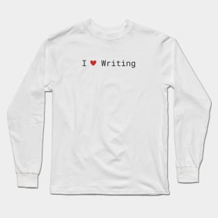 I love Writing Long Sleeve T-Shirt